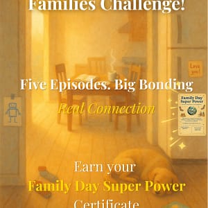 Promotional image for the International Day of Families Challenge, featuring a cozy home scene with toys on the floor and warm lighting. Text overlay invites families to try five playful prompts for connection and earn their Family Day Super Power Certificate.